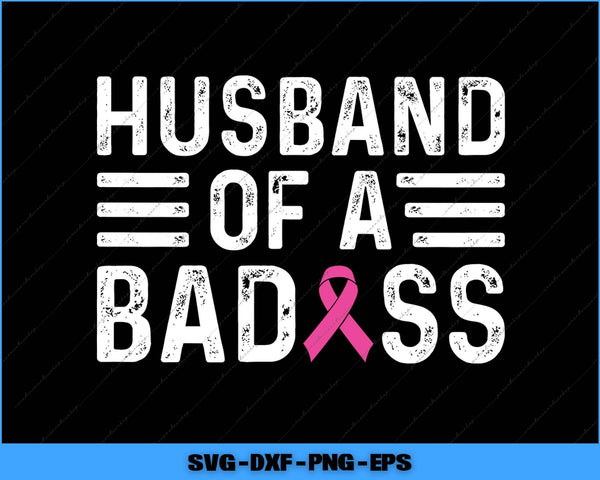 Text 'Husband of a Badass' with a pink ribbon on a black background
