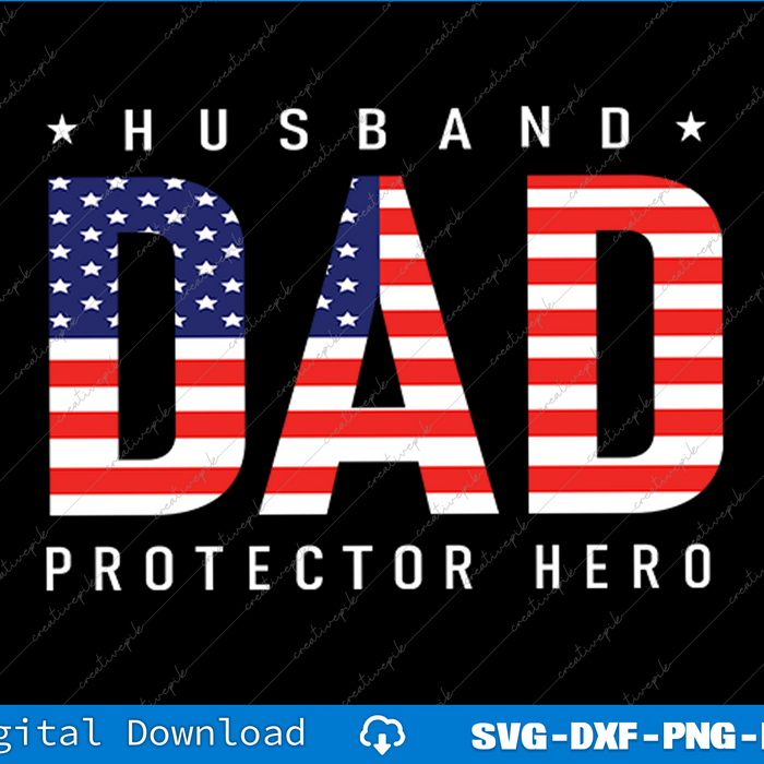 Husband dad protector hero Fathers Day SVG PNG Printable Files