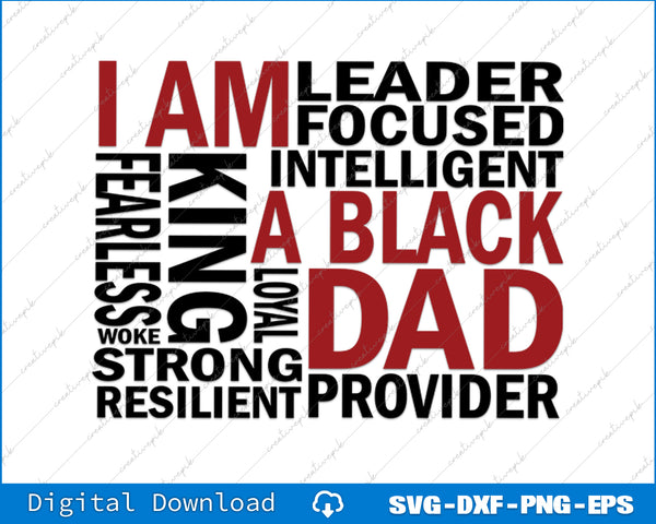 I Am A Black Dad Black History Month Black Father, Fathers Day SVG Printable Files