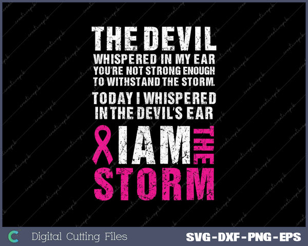 I Am The Storm Breast Cancer Awareness