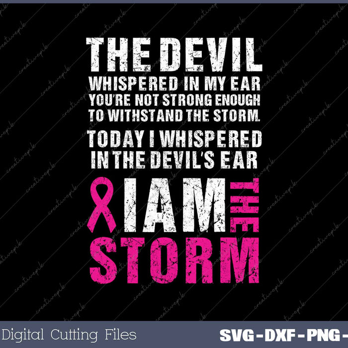 I Am The Storm Breast Cancer Awareness