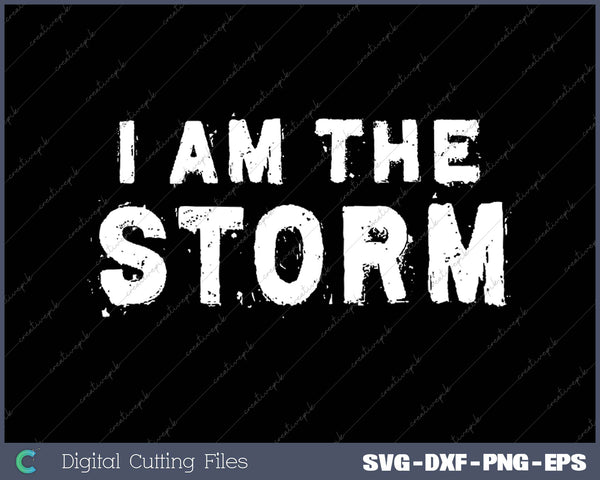 I Am The Storm Devil Whispers Motivational 