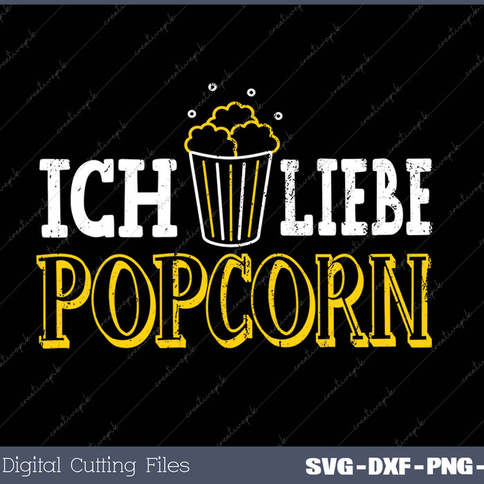 ICH LIEBE POPCORN SVG PNG Cutting Printable Files