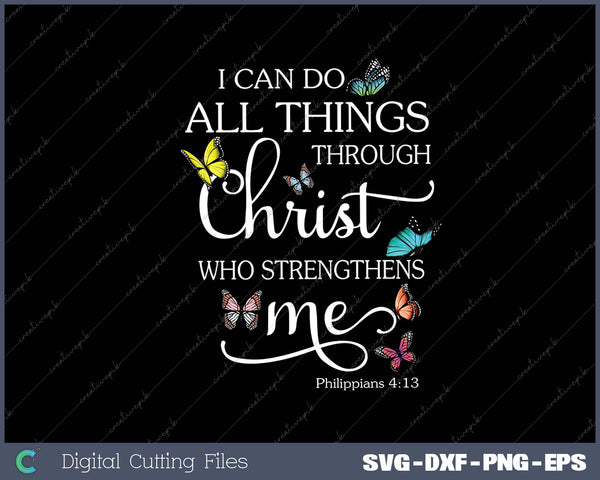 I Can Do All Things Through Christ Butterfly Art - Religious