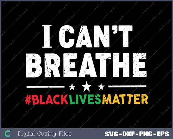 I Can’t Breathe Black Lives Matter