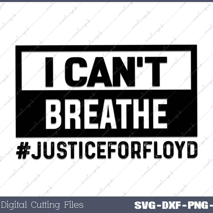 I Can't Breathe Justice for Floyd