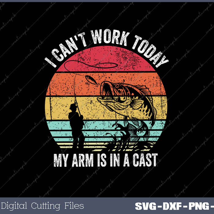 I Can't Work Today My Arm Is In A Cast