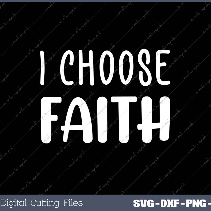 I Choose Faith