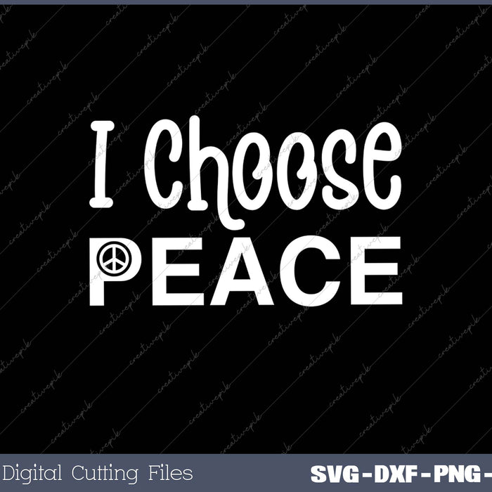 I Choose Peace