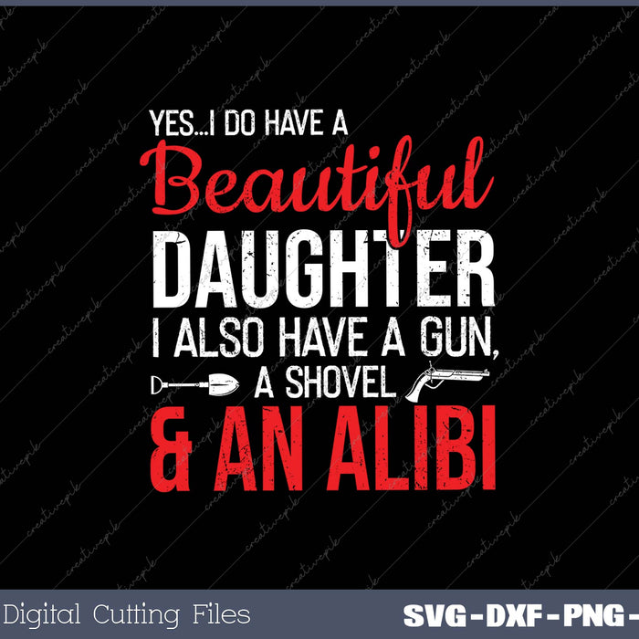 I Do Have A Beautiful Daughter Graphic Novelty Sarcastic Funny 