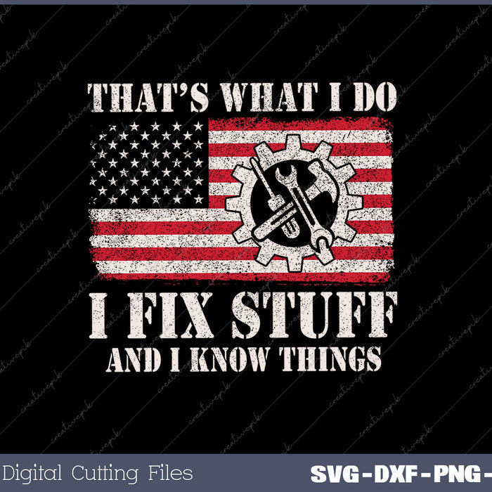 I Fix Things and I Know Stuff SVG PNG Cutting Printable Files