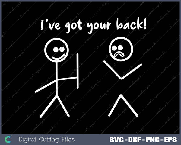 I Got Your Back Stick Figure Friendship Novelty Sarcasm