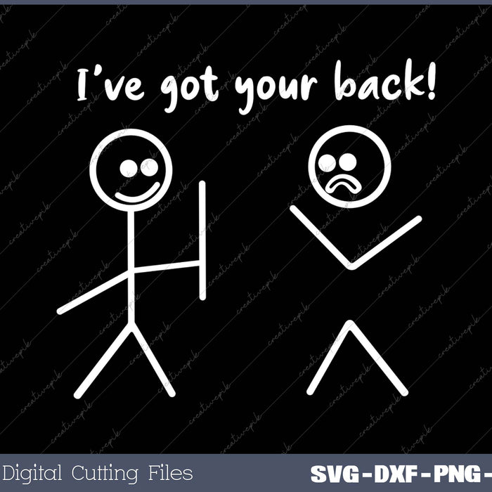 I Got Your Back Stick Figure Friendship Novelty Sarcasm