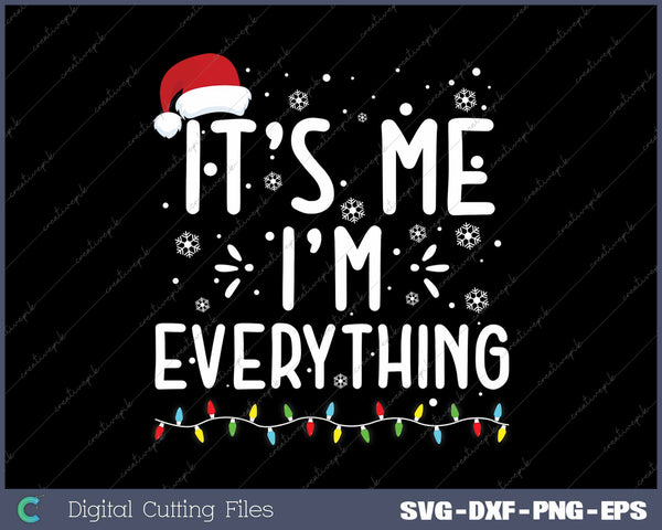 I Have Everything I Want For Christmas Its Me I'm Everything