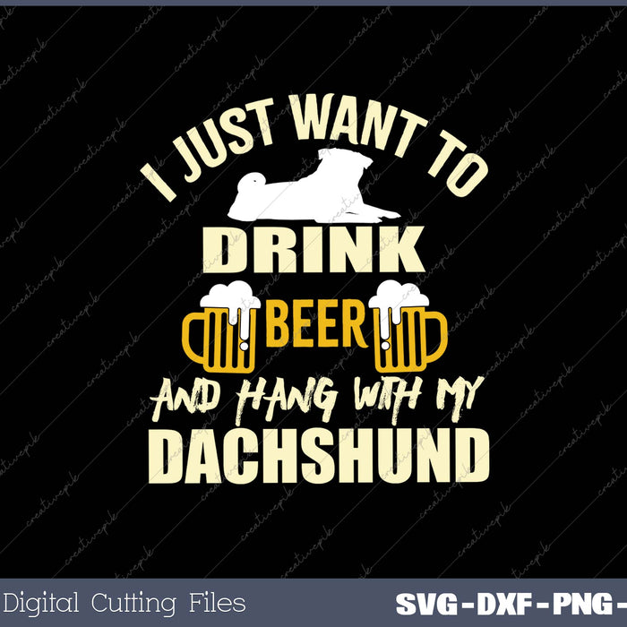 I JUST WANT TO DRINK BEER AND SVG PNG Cutting Printable Files