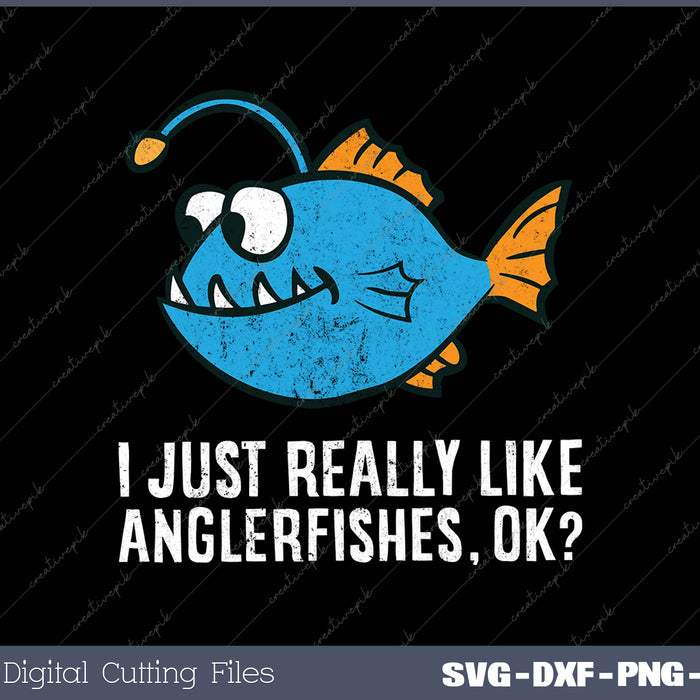 I Just Really Like Anglerfishes, Ok Angler Fish