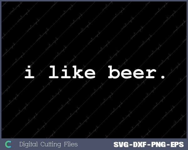 I Like Beer Minimalist Funny Drinking 