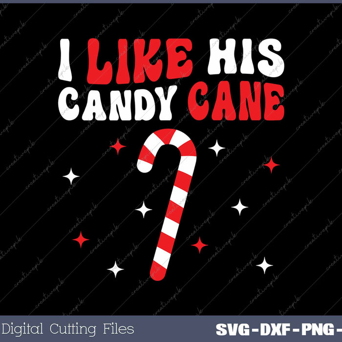 I Like His Candy Cane Funny Couples Matching Christmas