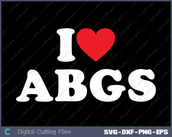 I Love ABGS I Love Asian Baby Girls SVG PNG Cutting Printable Files