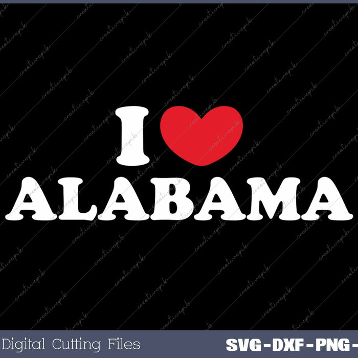 I Love Alabama USA State SVG PNG Cutting Printable Files