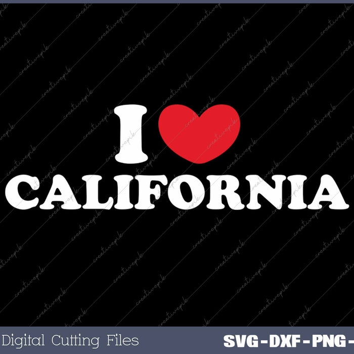 I Love California USA State SVG PNG Cutting Printable Files