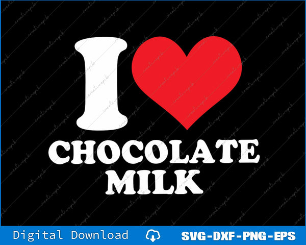 I love chocolate milk text with a heart and milk bottle on a black background