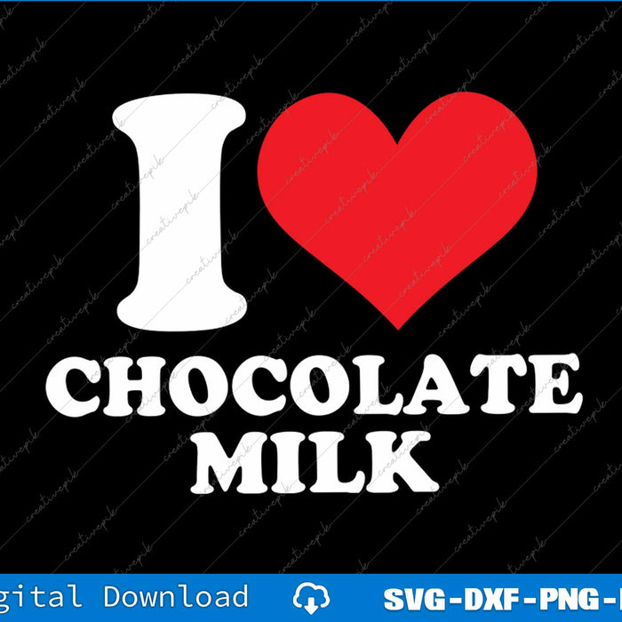 I love chocolate milk text with a heart and milk bottle on a black background