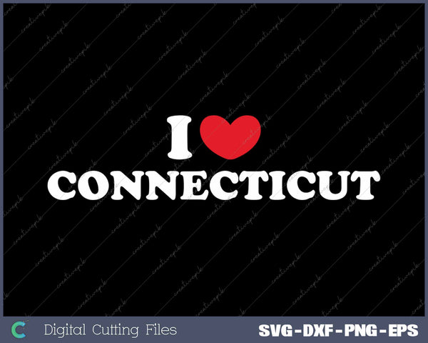 I Love Connecticut USA State SVG PNG Cutting Printable Files