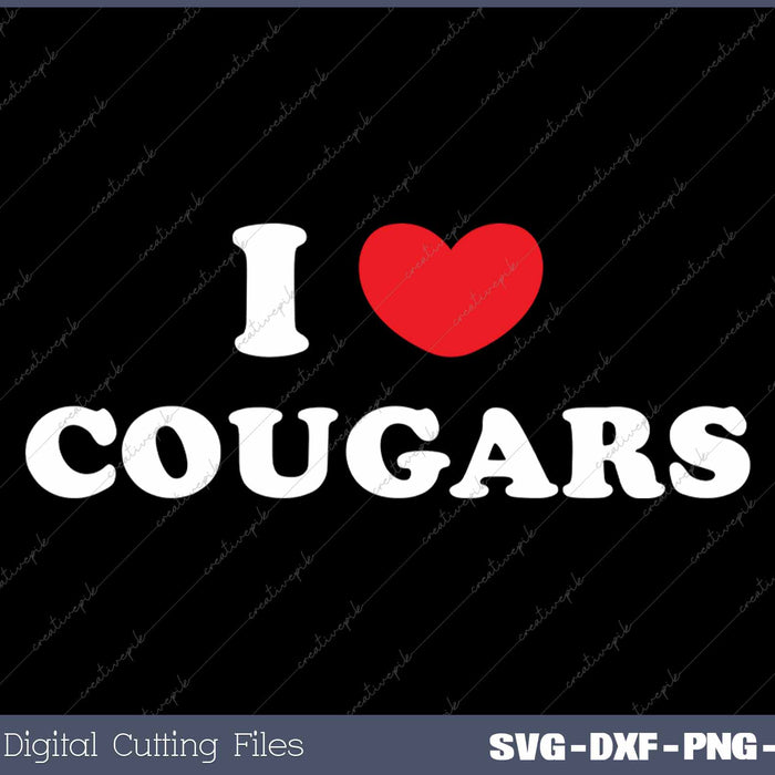 I Love Cougars I Heart Cougars SVG PNG Cutting Printable Files