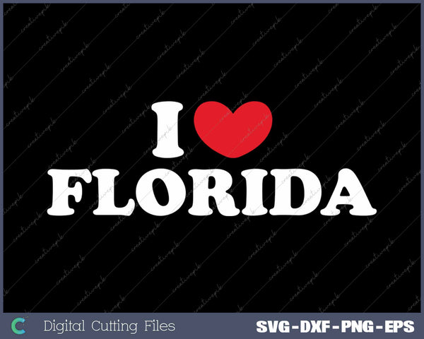 I Love Florida USA State SVG PNG Cutting Printable Files
