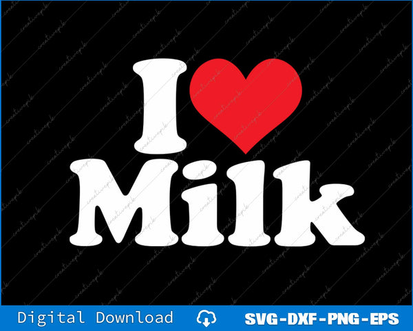 I Love Heart Milk Pancake SVG PNG Cutting Printable File