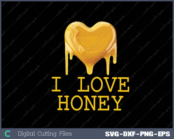 I Love Honey Great Gift for Honey Lovers