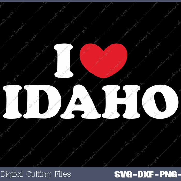I Love Idaho USA State SVG PNG Cutting Printable Files