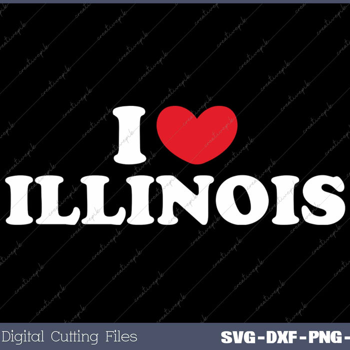 I Love Illinois USA State SVG PNG Cutting Printable Files