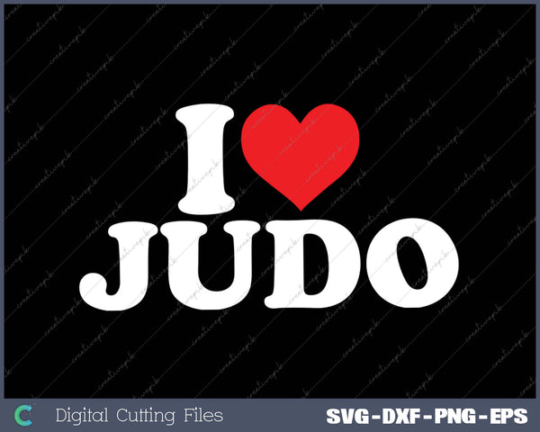 I Love Judo SVG PNG Cutting Printable Files