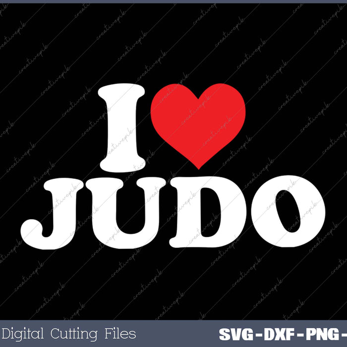 I Love Judo SVG PNG Cutting Printable Files