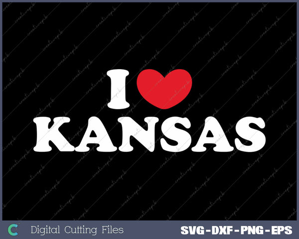 I Love Kansas USA State SVG PNG Cutting Printable Files