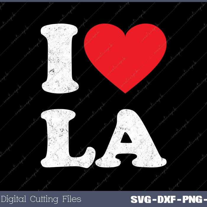I Love LA Souvenir Los Angeles SVG PNG Cutting Printable Files