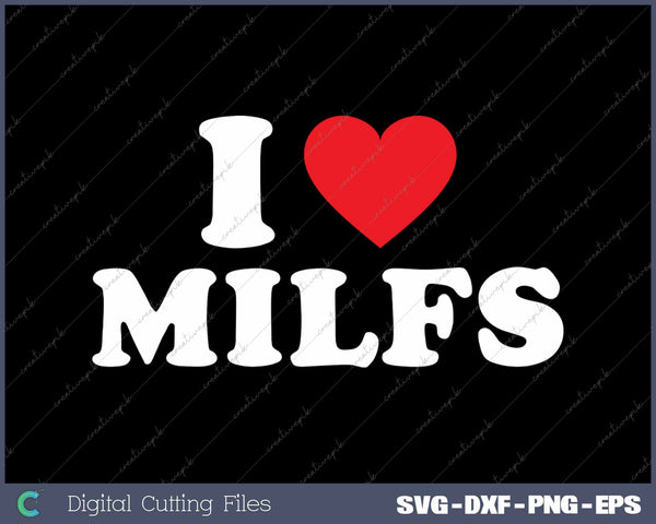 I Love Mentally Unstable Women SVG PNG Cutting Printable Files SVG PNG Cutting Printable Files