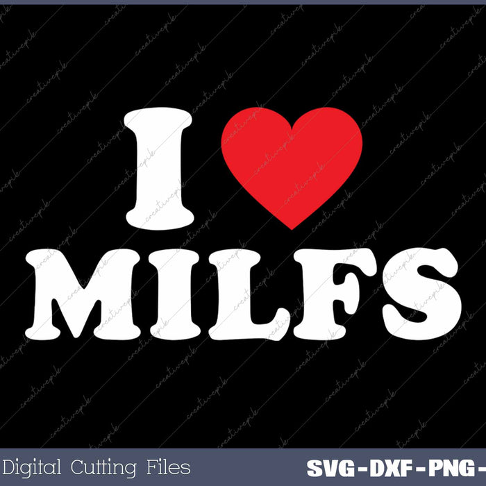 I Love Mentally Unstable Women SVG PNG Cutting Printable Files SVG PNG Cutting Printable Files