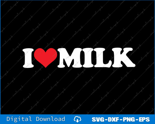 I Love Milk Heart Pancake SVG PNG Cutting Printable File