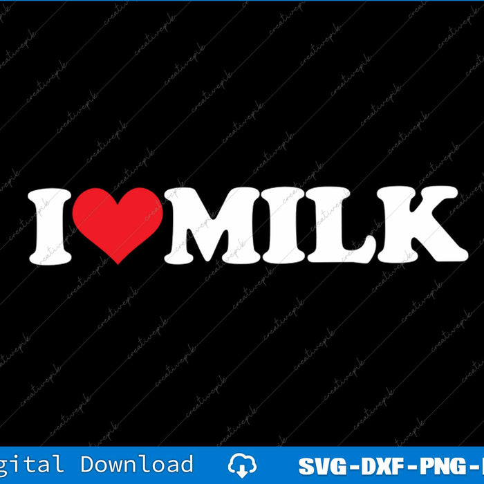 I Love Milk Heart Pancake SVG PNG Cutting Printable File