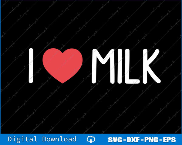 I Love Milk Pancake SVG PNG Cutting Printable File