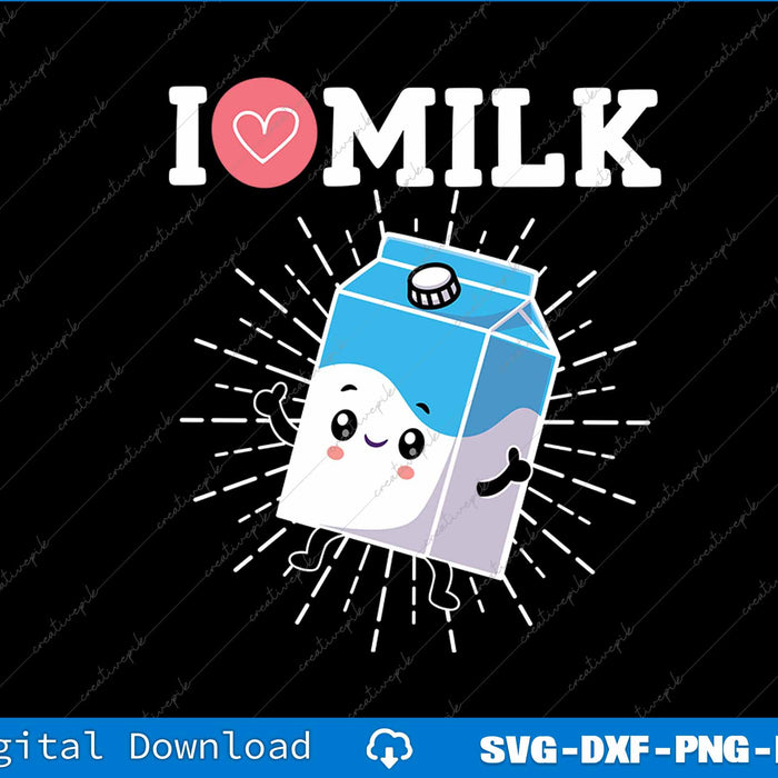 I Love Milk for a Funny Milk Maker Milk Novelty Fan SVG PNG File