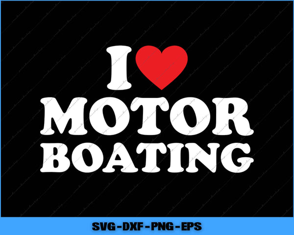 I love motor boating text with a heart symbol on a black background