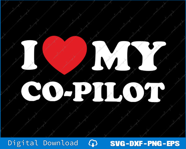 Text 'I ❤️ MY CO-PILOT' with a red heart on a black background