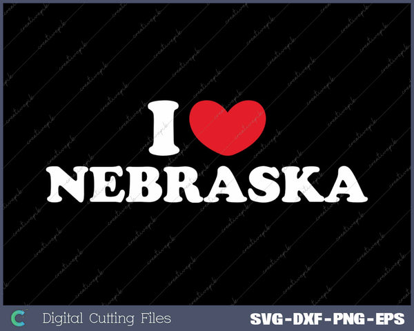 I Love Nebraska USA State SVG PNG Cutting Printable Files