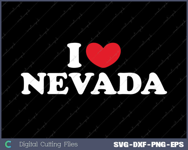 I Love Nevada USA State SVG PNG Cutting Printable Files