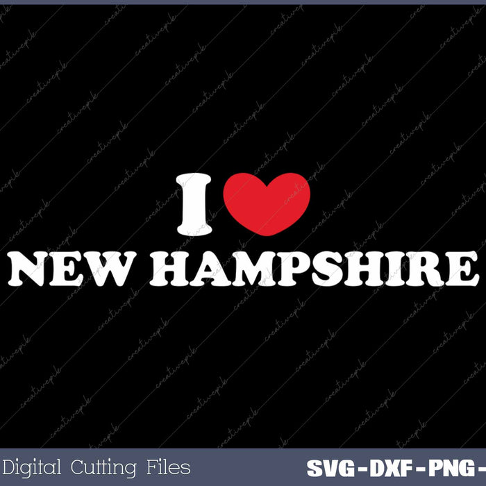 I Love New Hampshire USA State SVG PNG Cutting Printable Files