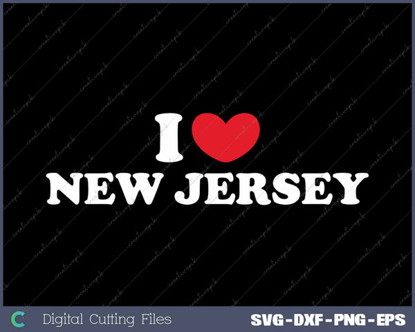 I Love New Jersey USA State SVG PNG Cutting Printable Files